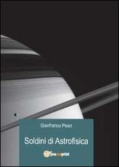 Soldini di astrofisica di Gianfranco Pesci edito da Youcanprint