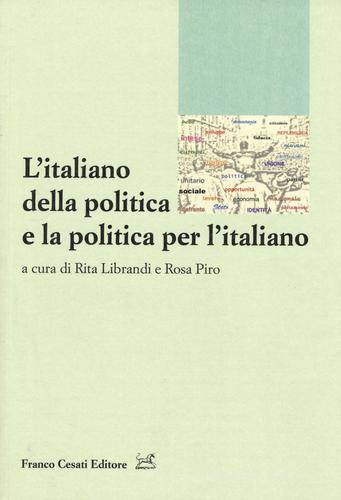 L' italiano della politica e la politica per l'italiano edito da Cesati