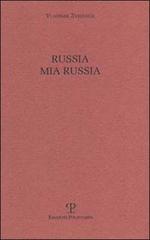 Russia mia Russia di Vladimir Zveibach edito da Polistampa