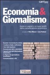 Economia & giornalismo. Guida ai segreti e ai nuovi profili della comunicazione economica edito da Il Sole 24 Ore