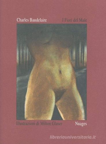 I fiori del male di Charles Baudelaire edito da Lizard