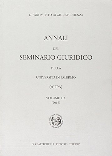Annali del seminario giuridico dell'università di Palermo vol.59 edito da Giappichelli