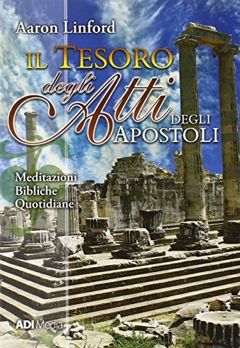 Il tesoro degli atti degli apostoli. Meditazioni bibliche quotidiane di Aaron Linford edito da ADI Media