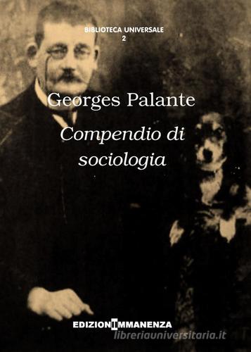 Compendio di sociologia di Georges Palante edito da Edizioni Immanenza
