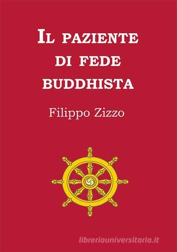 Il paziente di fede buddhista di Filippo Zizzo edito da Direct Publishing