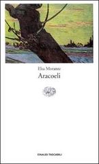 Aracoeli di Elsa Morante edito da Einaudi