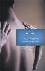 Bel-Ami di Guy de Maupassant edito da BUR Biblioteca Univ. Rizzoli
