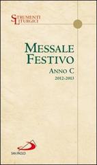 Messale festivo. Anno C. Domeniche e solennità edito da San Paolo Edizioni