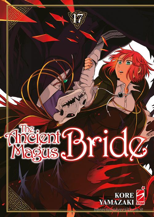 The ancient magus bride vol.17 di Kore Yamazaki edito da Star Comics