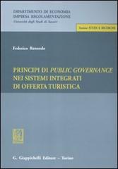 Principi di public governance nei sistemi integrati di offerta turistica di Federico Rotondo edito da Giappichelli