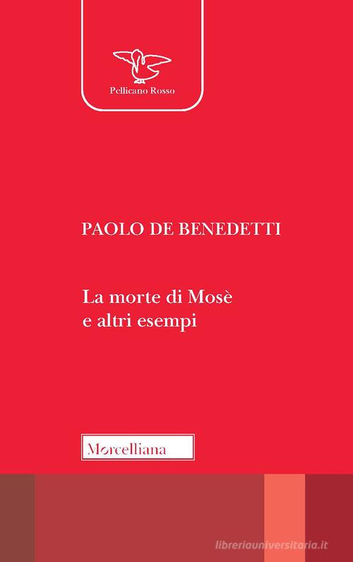 La morte di Mosè e altri esempi di Paolo Benedetti edito da Morcelliana