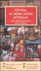 Guida ai mercatini d'Italia di Marina Seveso edito da Piemme