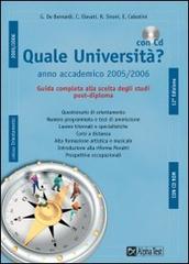 Quale università? Anno accademico 2004-2005. Guida completa alla scelta degli studi post-diploma. Con CD-ROM edito da Alpha Test