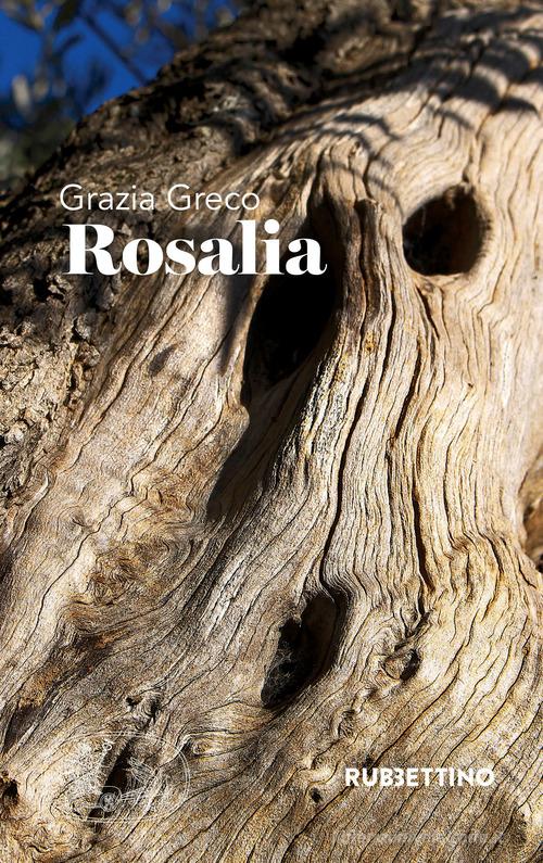 Rosalia di Grazia Greco edito da Rubbettino