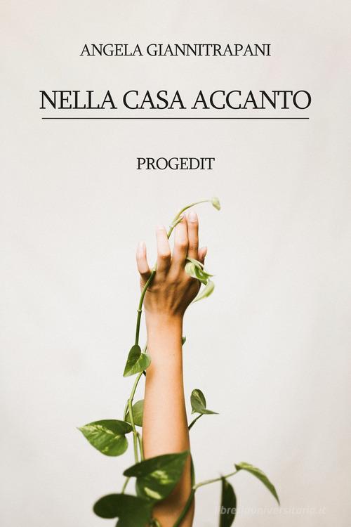 Libro Nella casa accanto di Angela Giannitrapani Romanzi e racconti di Progedit