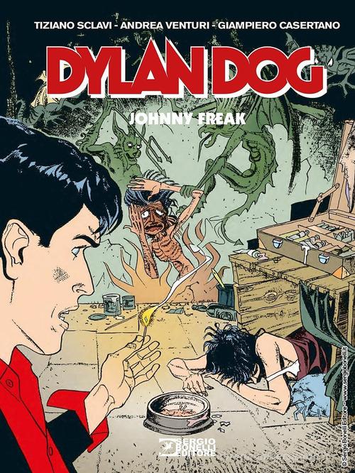 Dylan Dog. Johnny Freak di Mauro Marcheselli, Tiziano Sclavi edito da Sergio Bonelli Editore