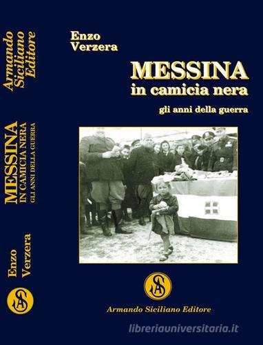 Messina in camicia nera di Enzo Verzera edito da Armando Siciliano Editore