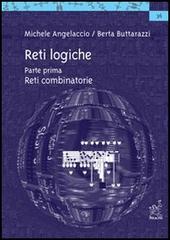 Reti logiche vol. 1 di Michele Angelaccio, Berta Buttarazzi edito da Aracne