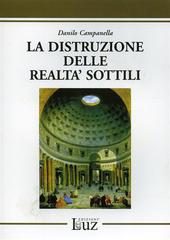 La distruzione delle realtà sottili di Danilo Capanella edito da EdizioniLuz