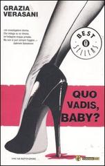 Quo vadis, baby? di Grazia Verasani edito da Mondadori