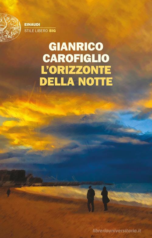L' orizzonte della notte di Gianrico Carofiglio edito da Einaudi