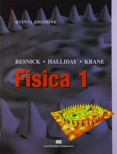 Fisica vol.1 di David Halliday, Robert Resnick, Kenneth S. Krane edito da CEA