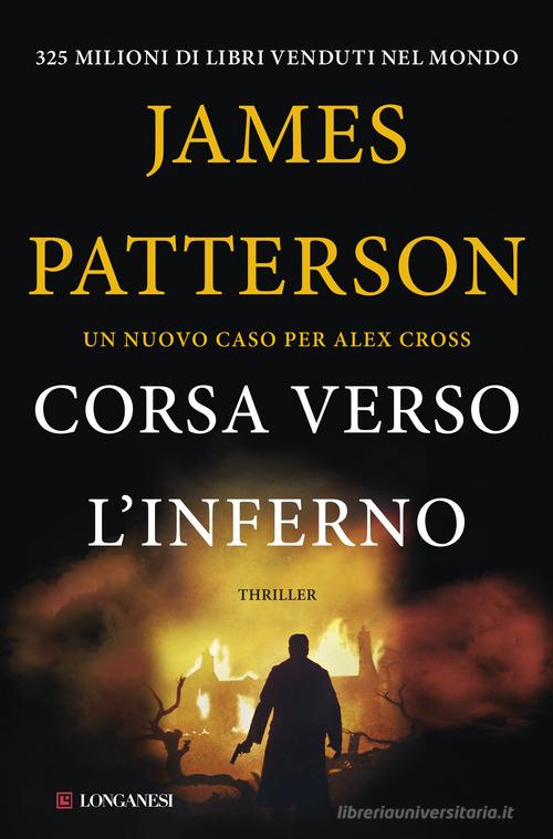 Corsa verso l'inferno di James Patterson edito da Longanesi