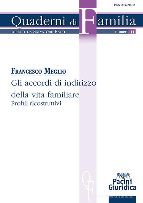 Gli accordi di indirizzo della vita familiare. Profili ricostruttivi di Francesco Meglio edito da Pacini Giuridica