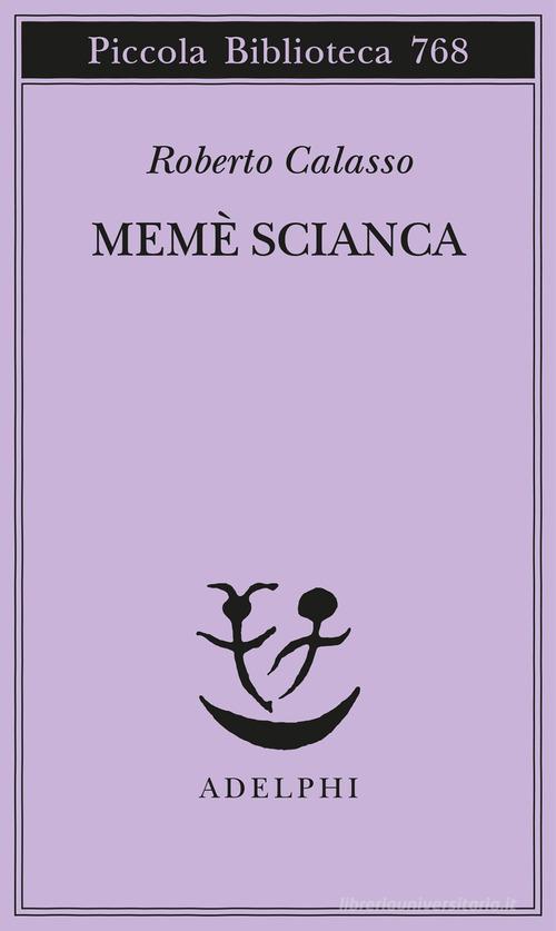 Libro Memè scianca di Roberto Calasso Piccola biblioteca Adelphi di Adelphi
