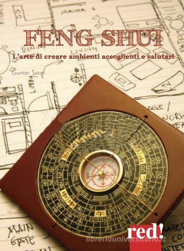 Feng shui. L'arte di creare ambienti accoglienti e salutari di Günther Sator edito da Red Edizioni