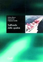 Sull'onda della qualità di Stefano Biazzo, Roland Heil, Francesco Cecolin edito da CLEUP