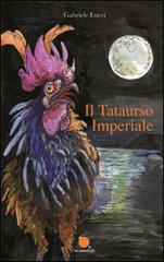 Il tataurso imperiale di Gabriele Lucci edito da In Abruzzo