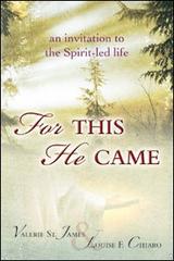 For this he came. An invitation to the spirit-led life di Valerie St. James, F. Louise Chiaro edito da Evangelista Media