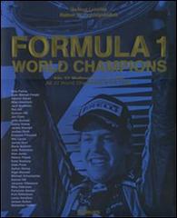 Formula 1. World Champions. Ediz. inglese e tedesca di Rainer W. Schlegelmilch, Hartmut Lehbrink edito da TeNeues