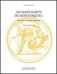 Les manuscrits de Montesquieu. Secrétaires, ecritures, datations di Georges Benrekassa edito da Liguori