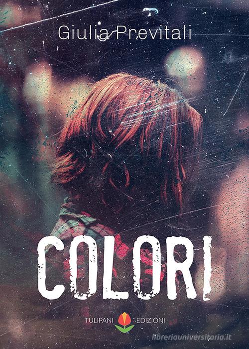 Libro Colori di Giulia Previtali Tulipani di PubMe