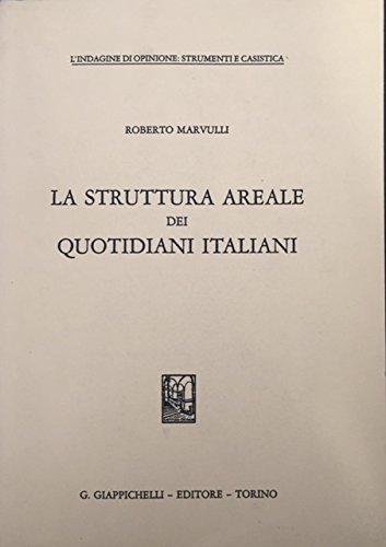 La struttura areale dei quotidiani di Roberto Marvulli edito da Giappichelli