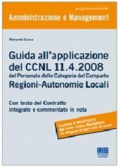 Guida all'applicazione del CCNL 11-4-2008 del personale delle categorie del comparto Regioni-Autonomie Locali di Riccardo Lasca edito da Maggioli Editore
