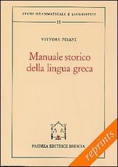 Manuale storico della lingua greca-Il miceneo di Vittore Pisani, Celestina Milani edito da Paideia