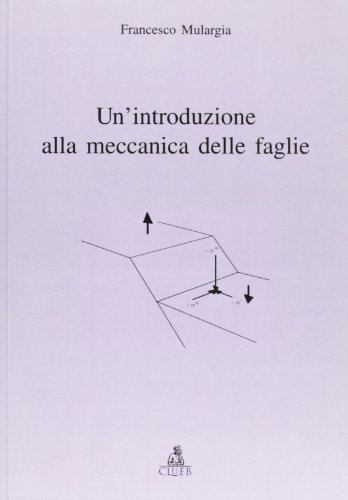 Un' introduzione alla meccanica delle faglie di Francesco Mulargia edito da CLUEB