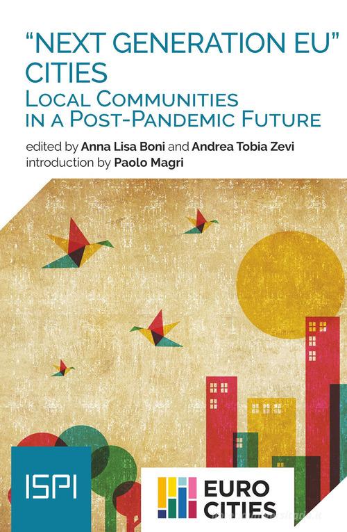 «Next Generation EU» cities. Local communities in a post-pandemic future edito da Ledizioni