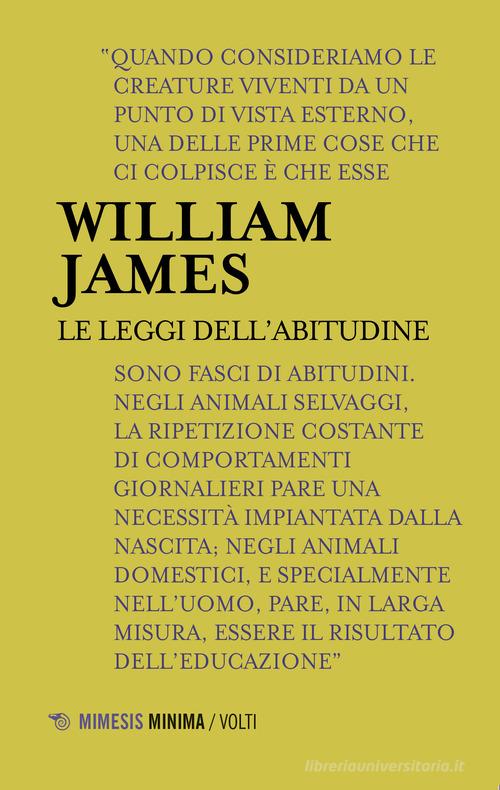 Le leggi dell'abitudine di William James edito da Mimesis