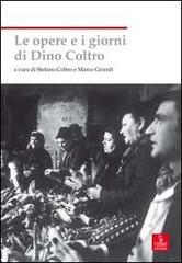 Le opere e i giorni di Dino Coltro edito da Cierre Edizioni