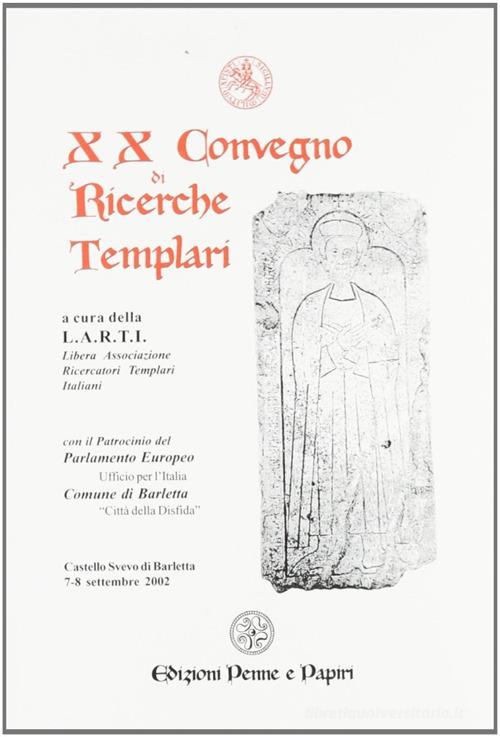 Atti del 20° Convegno di ricerche templari edito da Penne & Papiri
