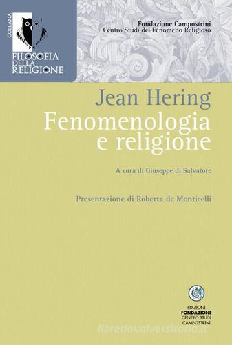 Fenomenologia e religione di Jean Héring edito da Centro Studi Campostrini
