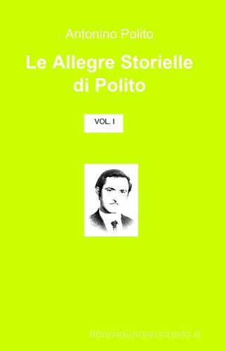 Le allegre storielle di Polito di Antonino Polito edito da ilmiolibro self publishing