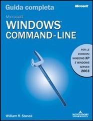 Windows Command line. Guida completa di William R. Stanek edito da Mondadori Informatica