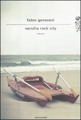 Versilia rock city di Fabio Genovesi edito da Mondadori