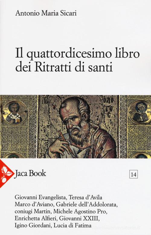 Il quattordicesimo libro dei ritratti di santi di Antonio Maria Sicari edito da Jaca Book