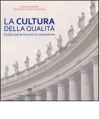 La cultura della qualità. Guida per le facoltà ecclesiastiche edito da Libreria Editrice Vaticana